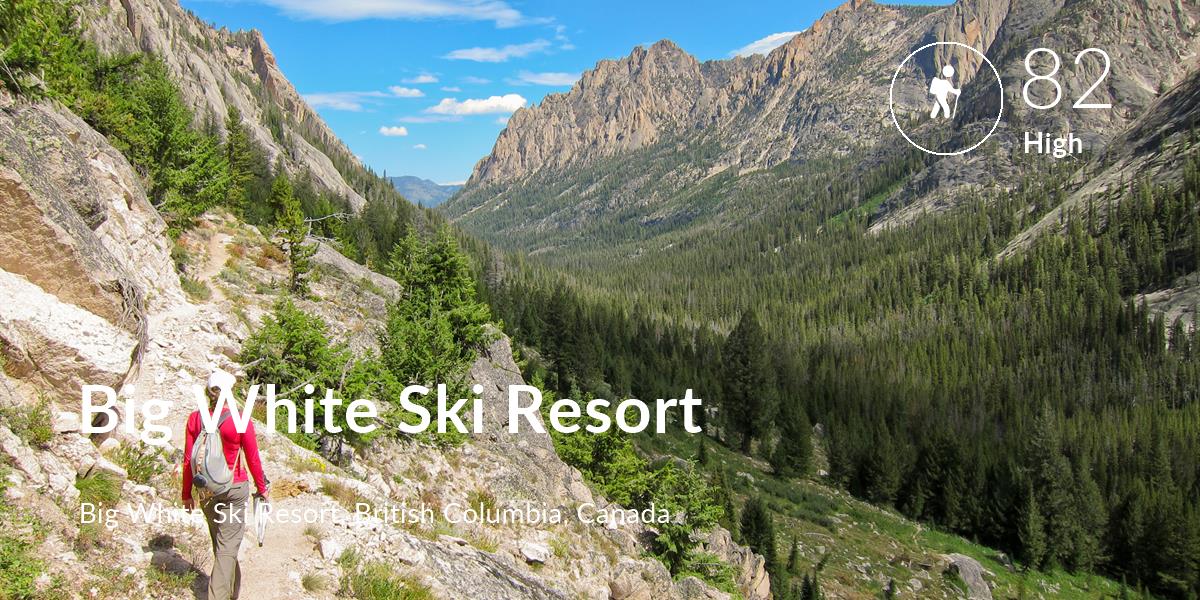 Hiking comfort level is 82 in Big White Ski Resort