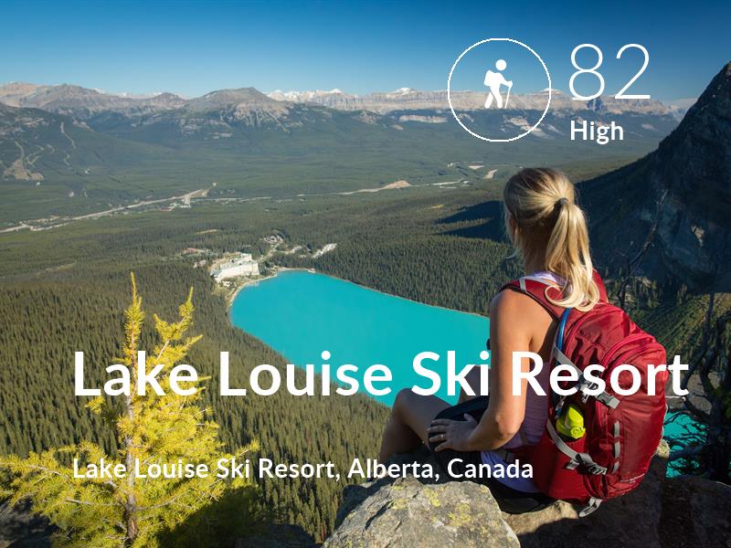 Hiking comfort level is 82 in Lake Louise Ski Resort