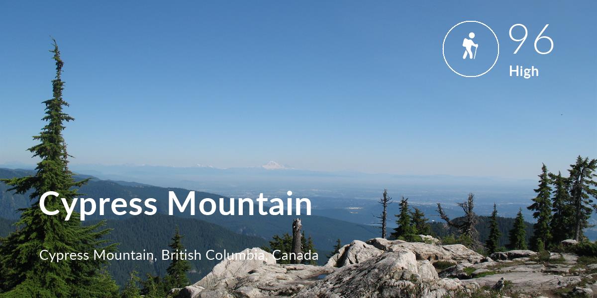Hiking comfort level is 96 in Cypress Mountain