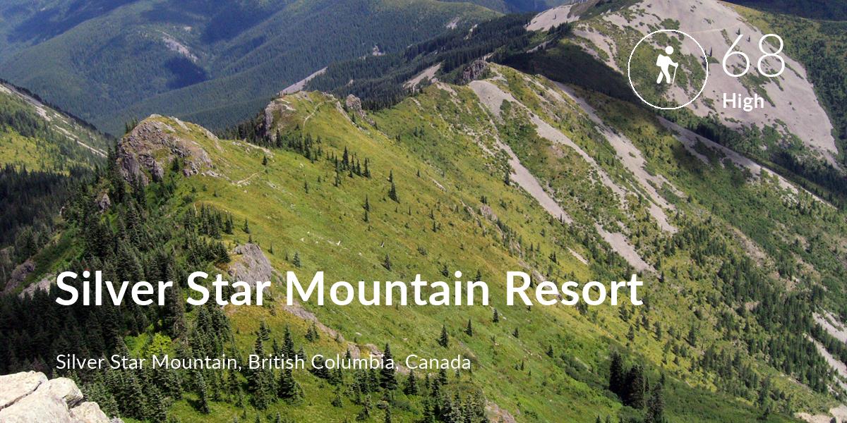 Hiking comfort level is 68 in Silver Star Mountain Resort