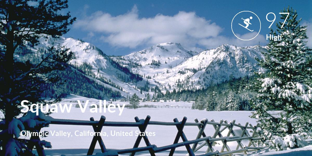 Skiing comfort level is 97 in Squaw Valley