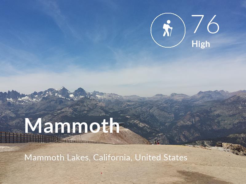 Hiking comfort level is 76 in Mammoth