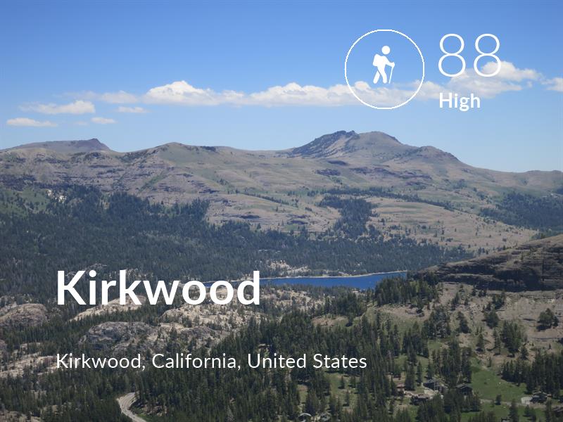 Hiking comfort level is 88 in Kirkwood