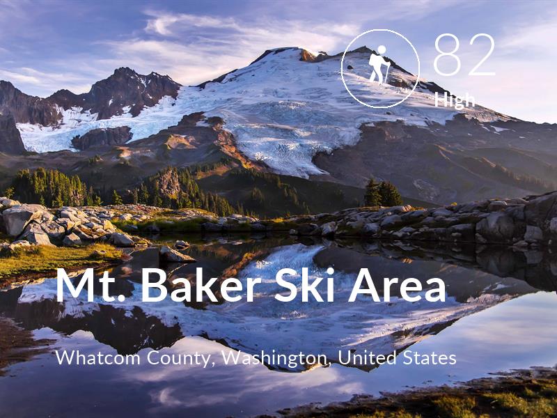 Hiking comfort level is 82 in Mt. Baker Ski Area