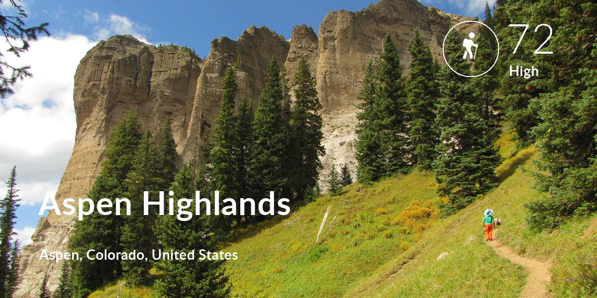 Hiking comfort level is 72 in Aspen Highlands