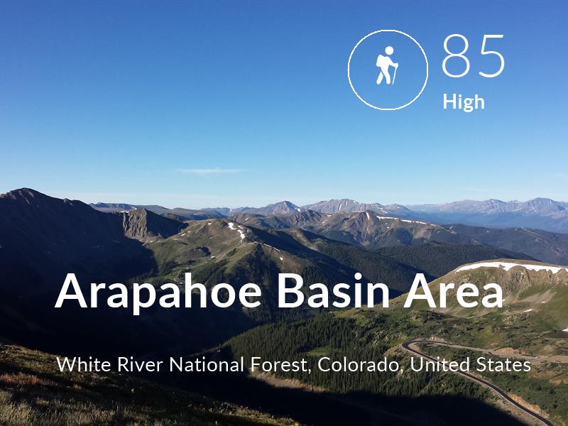 Hiking comfort level is 85 in Arapahoe Basin Area