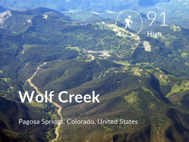 Hiking comfort level is 91 in Wolf Creek