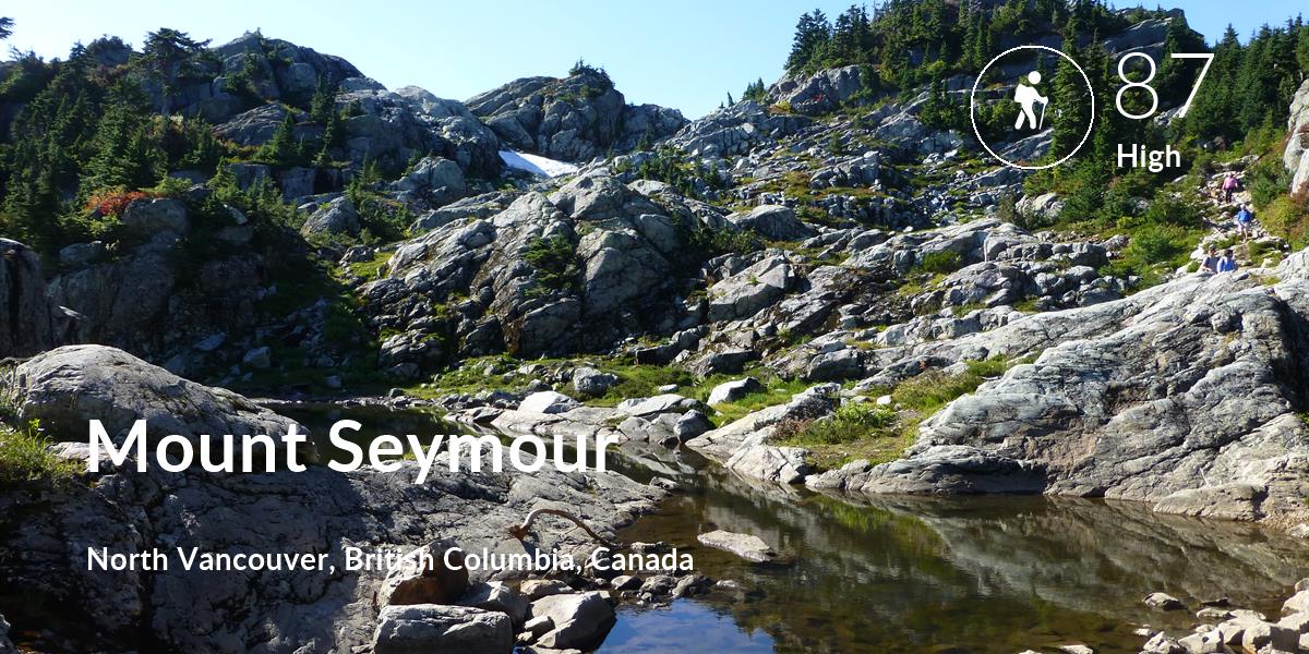 Hiking comfort level is 87 in Mount Seymour