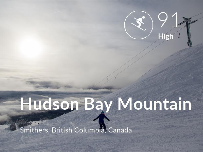 Skiing comfort level is 91 in Hudson Bay Mountain