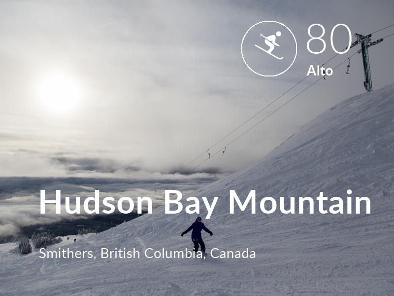 Skiing comfort level is 80 in Hudson Bay Mountain