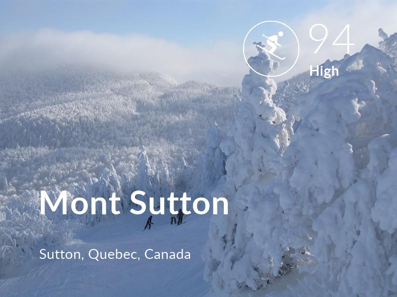 Skiing comfort level is 94 in Mont Sutton