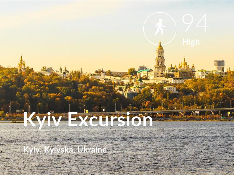 Walking comfort level is 94 in Kyiv Excursion