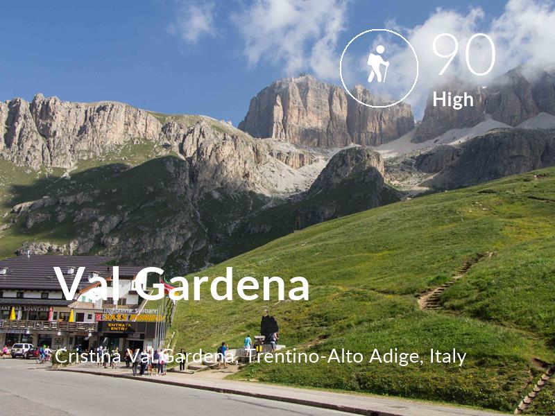 Hiking comfort level is 90 in Val Gardena