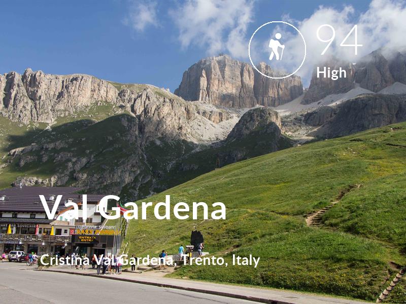 Hiking comfort level is 94 in Val Gardena