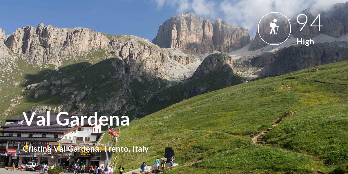 Hiking comfort level is 94 in Val Gardena