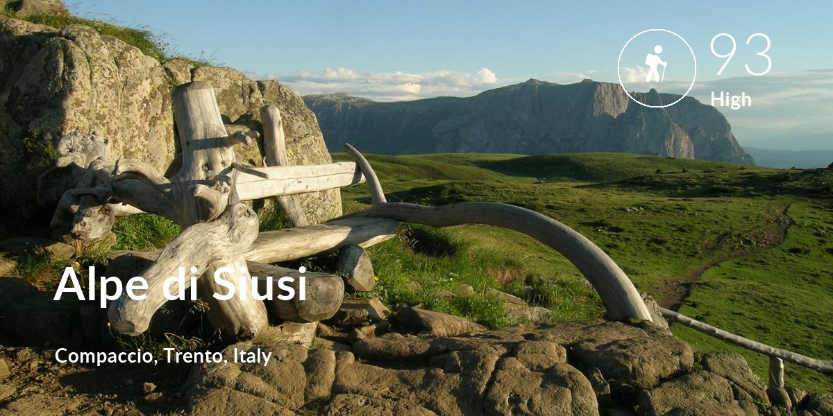 Hiking comfort level is 93 in Alpe di Siusi