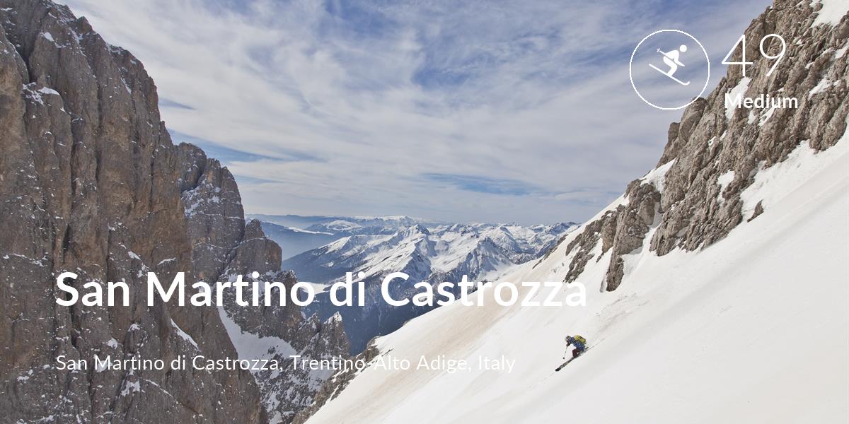 Skiing comfort level is 49 in San Martino di Castrozza