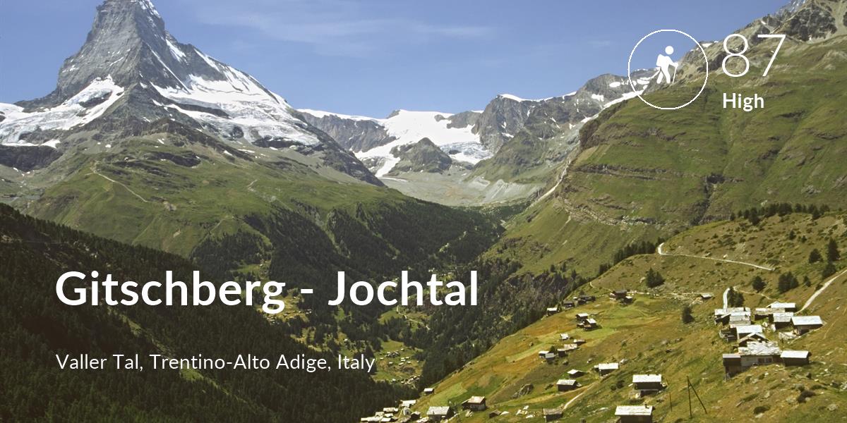 Hiking comfort level is 87 in Gitschberg - Jochtal