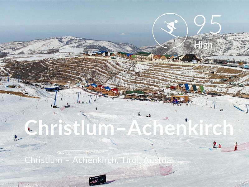 Skiing comfort level is 95 in Christlum–Achenkirch