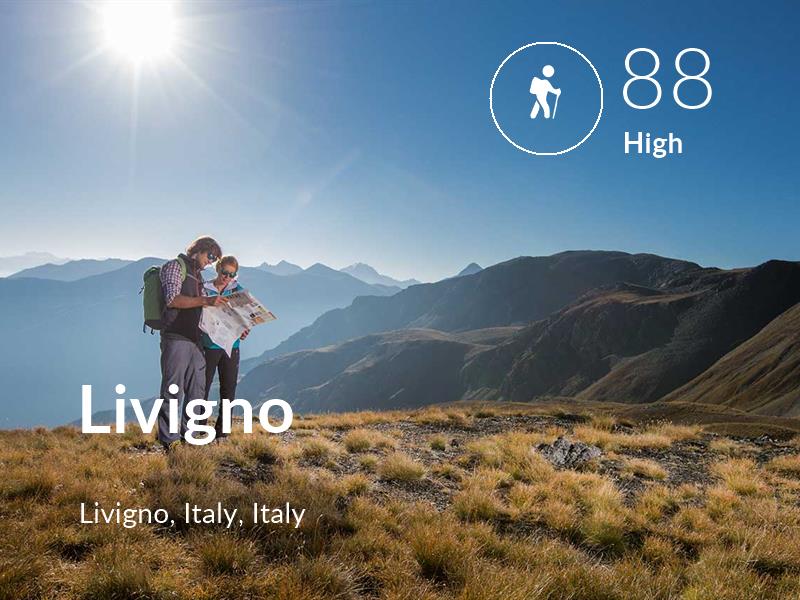 Hiking comfort level is 88 in Livigno