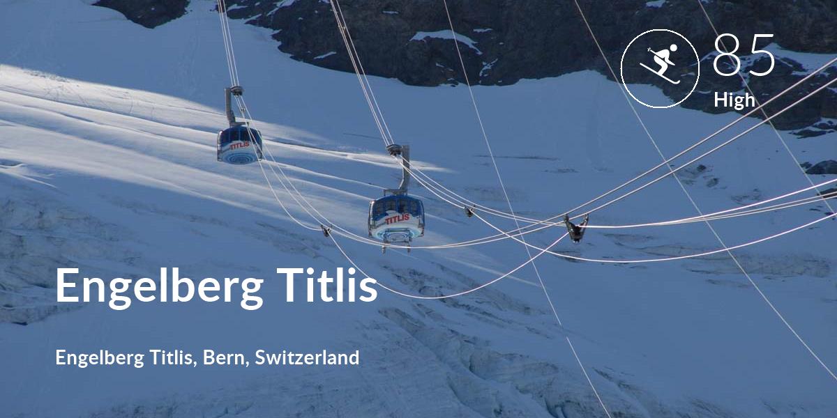 Skiing comfort level is 85 in Engelberg Titlis