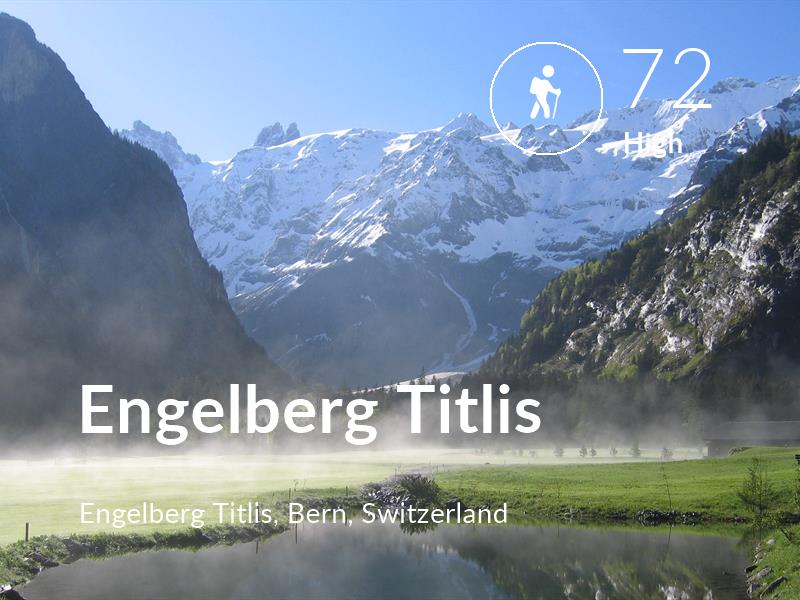 Hiking comfort level is 72 in Engelberg Titlis