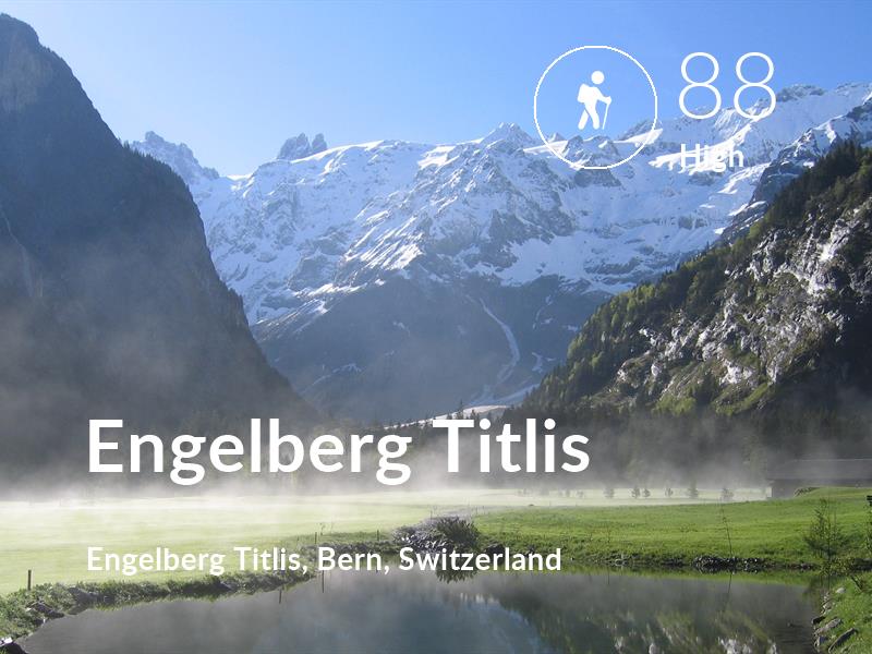Hiking comfort level is 88 in Engelberg Titlis
