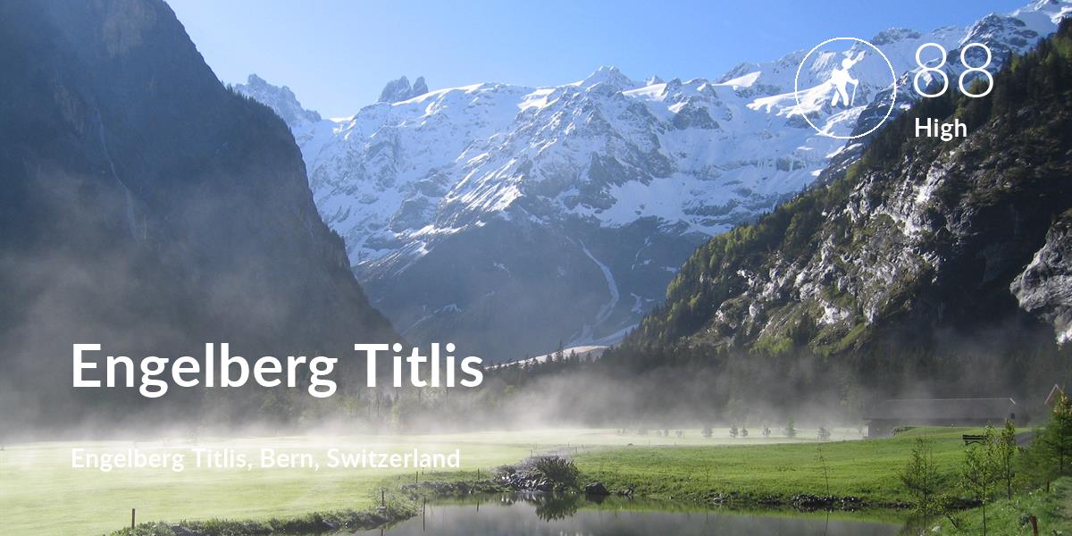 Hiking comfort level is 88 in Engelberg Titlis